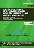 Sampling Error Estimasi Hasil Survei Pertanian Antar Sensus (SUTAS) 2018 Provinsi Papua Barat, Seri-A3