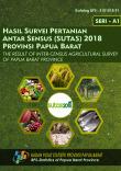 Hasil Survei Pertanian Antar Sensus (Sutas) Provinsi Papua Barat 2018
